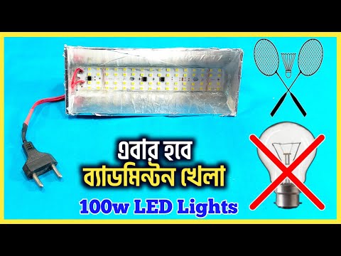 How to make badminton lights for 80 to 100 taka || How To Make Badminton Lights // 100w LED Light