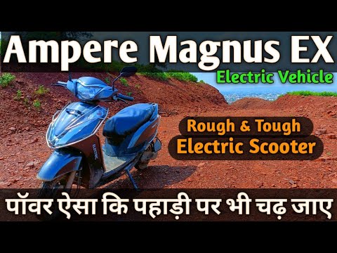 Ampere Magnus EX Electric Scooter || Hill Climbing Vehicle || #electricvehicles #ampere #magnus #eco