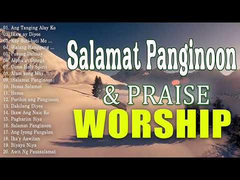 Kay Buti-buti Mo Panginoon 2024 - Tagalog Worship Christian Songs Morning Praise & Worship