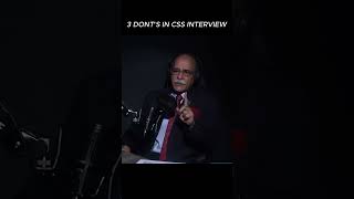 3 DONT'S IN CSS INTERVIEW | Podcast with WTI mock interview panel head #csspakaffairs #trendingnow