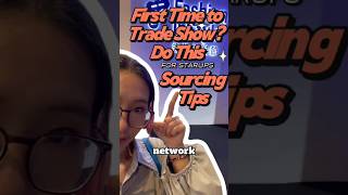 FirstTimetoTradeShow? DoThis! #sourcing #sourcingtips #startups
