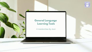 General Free Language Learning Tools | Masterclass by Joon