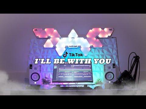 DJ I'LL BE WITH YOU - TikTok Version 2022 (DJ GHOST ID) Dj Last Birthday