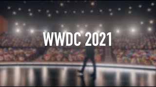 WWDC21 Recap | TechCulture