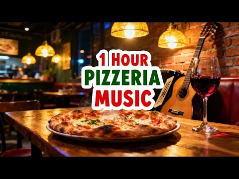 1 Hour of Authentic Italian Pizzeria & Trattoria Music