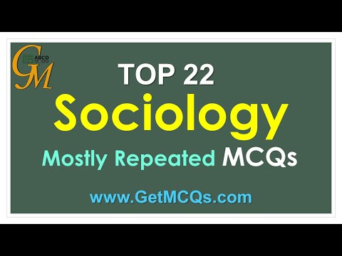 TOP 22 | Sociology MCQs | Mostly Repeated MCQs with Answers | GetMCQs.com