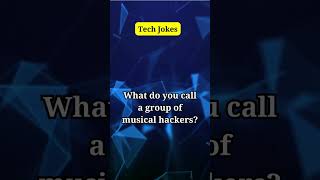 What do you call a group of musical hackers?...#shorts #tech #techjokes #subscribe