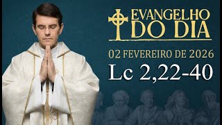 EVANGELHO DE HOJE - 02/2/2026 | Lc 2,22-40