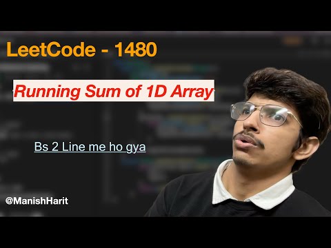 Running Sum of 1D Array | Leetcode 1480 | Two Line Solution | Java | Leetcode Mastery | Manish Harit