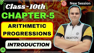 Class 10 Maths Chapter 5 | Introduction to Arithmetic Progressions (AP) | NCERT Explained
