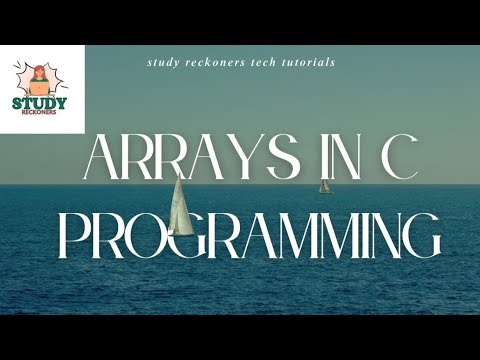 Arrays in C | 1D & 2D Arrays Explained with Examples for Beginners