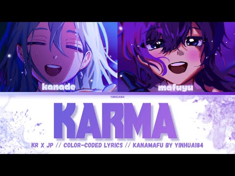 [KR X JP - WEAR HEADPHONES!!] Karma || ALNST X PJSK Cover (ft. KanaMafu) || Color-Coded Lyrics