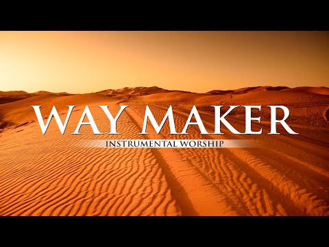 INSTRUMENTAL WORSHIP // WAY MAKER // Preaching, Reflection, Devotional, Meditation // WORSHIP