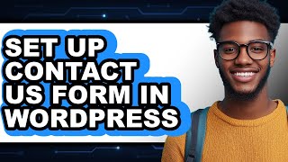 How to Set Up Contact Us Form in WordPress (Full Guide)