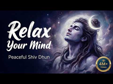 Your Anxious Mind & Soul will Thank You For This | Shiv Dhun | Om Namah Shivaya