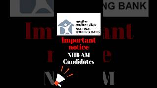 Important Notice 📢 for NHB AM Candidates 2023 | National housing bank #nhb #shorts #short #ytshorts
