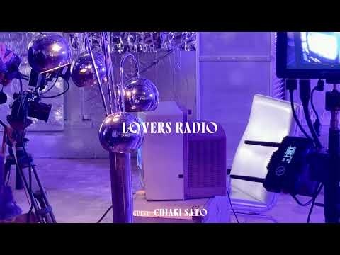 LOVERS RADIO [GUEST : CHIAKI SATO]