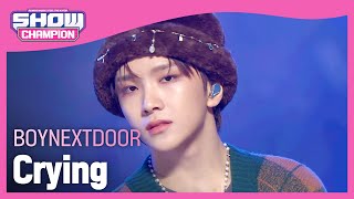 보이넥스트도어(BOYNEXTDOOR) - Crying l Show Champion l EP.491 l 230913