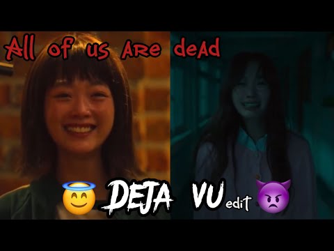 Ji-yeong & Na-yeon Deja vu edit [All of us are dead & Squid Game]