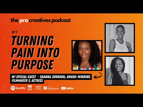 Turning Pain into Purpose with Mom, Filmmaker and Actress Shanna Johnson