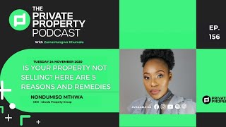 EPISODE 156 | IS YOUR PROPERTY NOT SELLING? HERE ARE 5 REASONS AND REMEDIES