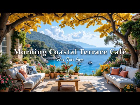 Morning Coastal Terrace Café Jazz - Soft Bossa Nova Guitar & Fresh Sea Breeze for a Happy Autumn Day