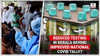 Reduced testing in Kerala behind improved national Covid-19 tally?