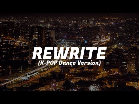 REWRITE (K-POP Dance Version) MV