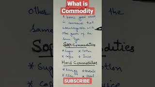 What is Commodity? What is Soft Commodities? What is Hard Commodities? What is Commodity Market?