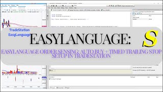 Auto Buy + Trailing Stop in TradeStation | EasyLanguage Order Ticket Strategy Tutorial