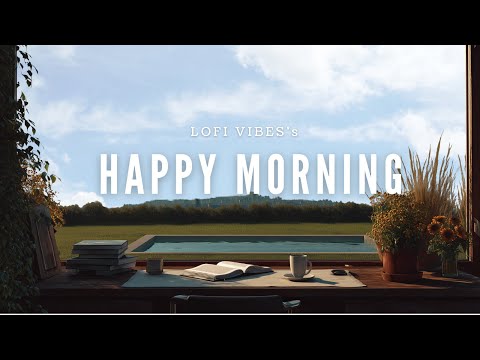 【朝活Lofi】一日のスタートを爽やかに｜集中＆生産性UPの作業用チルビート🌅