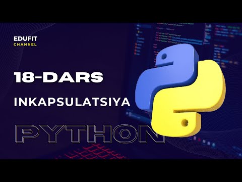 18-dars | Python | Inkapsulatsiya (Encapsulation)