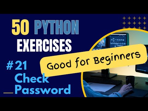 Password Check - Exercise 21 of 50 Python Exercises