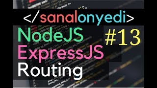 #13 NodeJs ExpressJS Routing - Adresleme İşlemi ✓ React & Redux Proje Geliştiriyorum