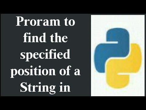 Program to find the strings positions in the specified strings.in python.