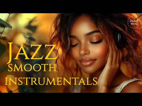 Smooth Jazz & Relaxing｜Cozy Instrumental Vibes for a Gentle Reset