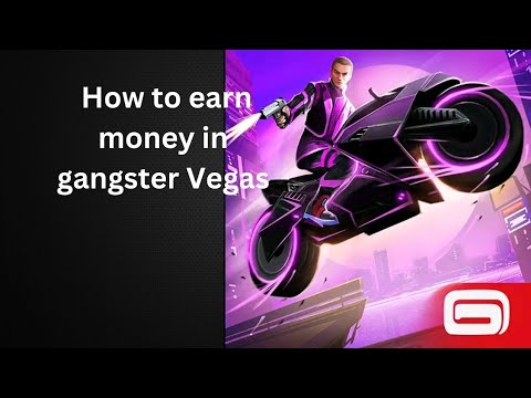 how to earn money in gangster Vegas