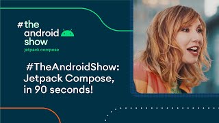 #TheAndroidShow: Jetpack Compose, in 90 seconds!