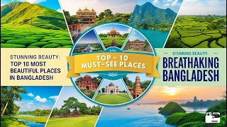 Stunning Beauty: Top 10 Most Beautiful Places in Bangladesh