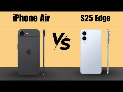 S25 Edge vs iPhone Air - The Era of Ultra-Thin Phones is Here!