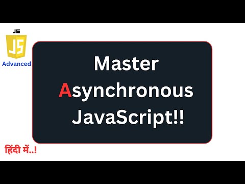 Mastering Asynchronous JavaScript: A Comprehensive Guide | #15