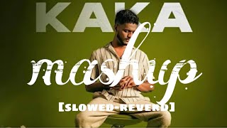 kaka mashup [slowed-reverd] lofi song 2023 | mix mashup | #kaka #lofimusic #kakamashup #kakamusic ..