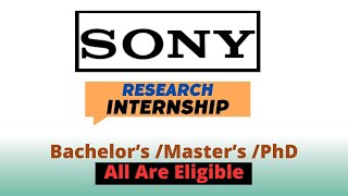 SONY Internship 2024 | Bachelor's/ Master's/ PhD | All Are Eligible | Summer Internships 2024🔥🔥