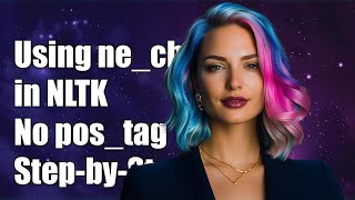 Using ne_chunk in NLTK Without pos_tag: A Step-by-Step Guide