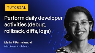 Perform daily developer activities (debug, rollback, diffs, logs) | Humanitec Tutorial