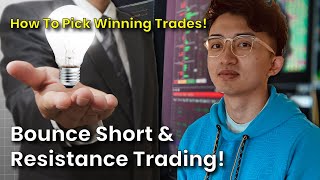 🧠How To Pick Winning Trades! 💎 Bounce Short & Resistance Trading! 📈