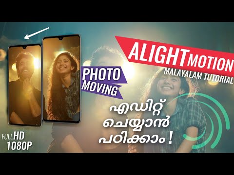ALIGHT MOTION Video Editing Malayalam | Moving Photo | Alight motion Malayalam Tutorial