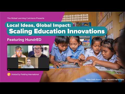 Local Ideas, Global Impact: Scaling Education Innovations | A Conversation with HundrED