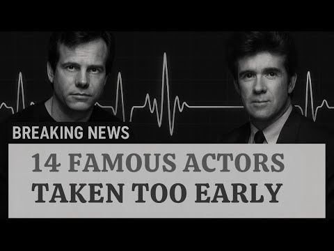 14 Famous Actors Taken Too Soon by Cardiac Complications