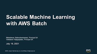 Scalable Machine Learning with AWS Batch - AWS Online Tech Talks